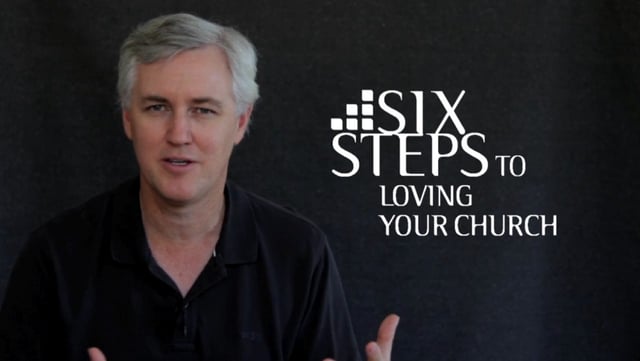 6 steps to loving your church